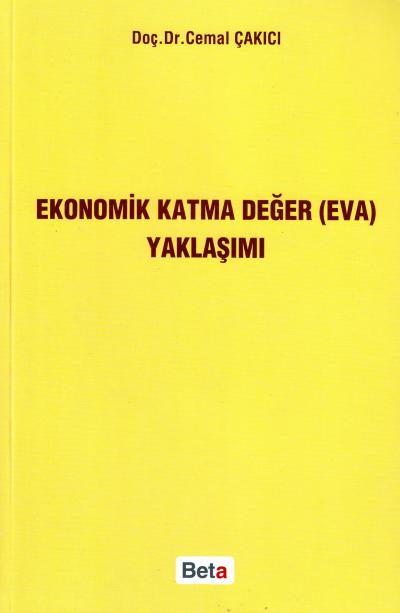 Ekonomik Katma Değer ( EVA ) Yaklaşımı Cemal Çakıcı
