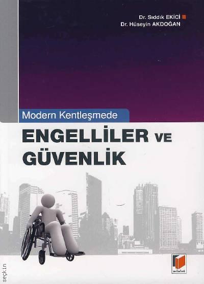Engelliler ve Güvenlik Sıddık Ekici