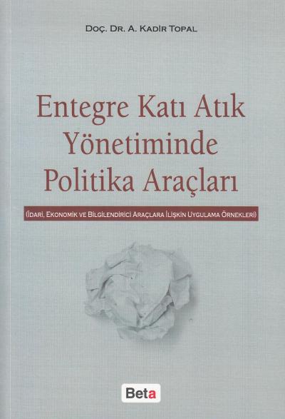 Entegre Katı Atık Yönetiminde Politika Araçları Kadir Topal