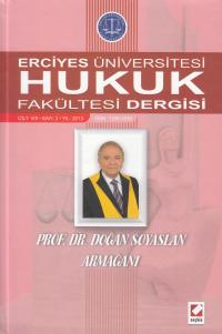 Erciyes Üniversitesi Hukuk Fakültesi Dergisi Cilt:8 Sayı:2 Prof. Dr. D