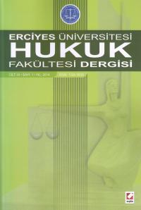 Erciyes Üniversitesi Hukuk Fakültesi Dergisi Cilt:9 Sayı:1 Murat Doğan