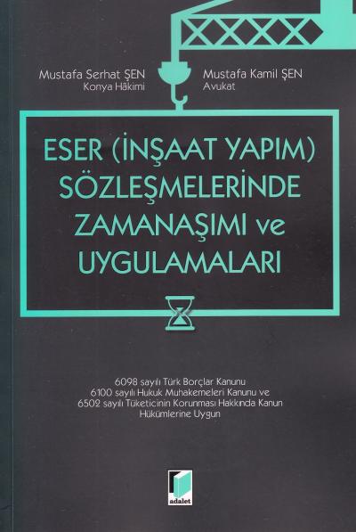 Eser ( İnşaat Yapımı ) Sözleşmelerinde Zamanaşımı ve Uygulamaları Must