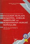 Evliliğin Butlanı; Boşanma, Ayrılık Sebepleri ve Boşanmanın Hukuki Son