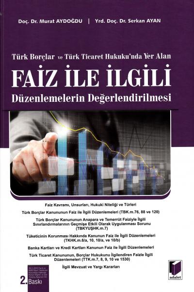 Faiz ile İlgili Düzenlemelerin Değerlendirilmesi Murat Aydoğdu