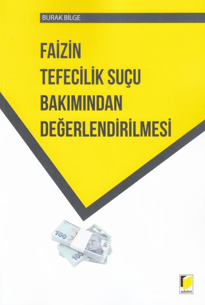 Faizin Tefecilik Suçu Bakımından Değerlendirilmesi Burak Bilge
