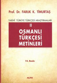 Osmanlı Türkçesi Metinleri Faruk K. Timurtaş