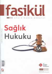 Fasikül Aylık Hukuk Dergisi Yıl: 6 Sayı: 53 Nisan 2014 Yayın Kurulu