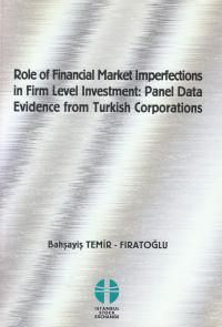 Role Of Fınancıal Market Imperfectıons In Fırm Level Investment: Panel