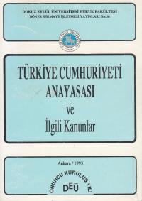 Türkiye Cumhuriyeti Anayasası ve İlgili Kanunlar