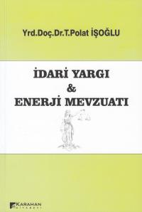 İdari Yargı & Enerji Mevzuatı T. Polat İşoğlu