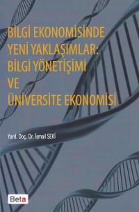 Bilgi Ekonomisinde Yeni Yaklaşımlar: Bilgi Yönetişimi ve Üniversite Ek