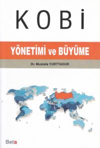Kobi Yönetimi ve Büyüme Mustafa Yurttadur