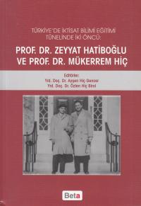 Türkiyede İktisat Bilimi Eğitim Tünelindeki iki Öncü: Prof. Dr. Zeyyat