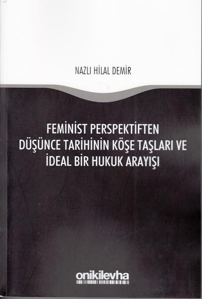 Feminist Perspektifinden Düşünce Tarihinin Köşe Taşları ve İdeal Bir H