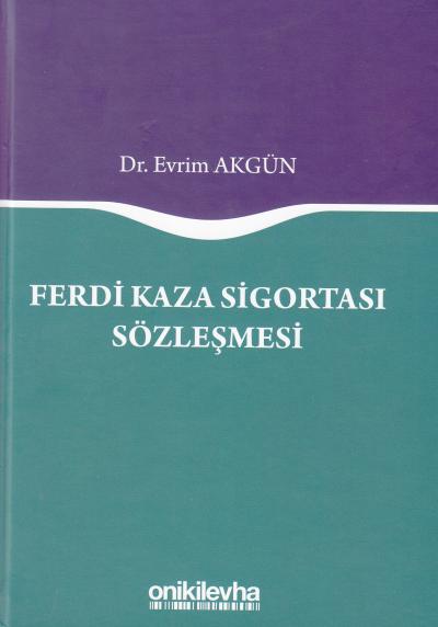 Ferdi Kaza Sigortası Sözleşmesi Evrim Akgün