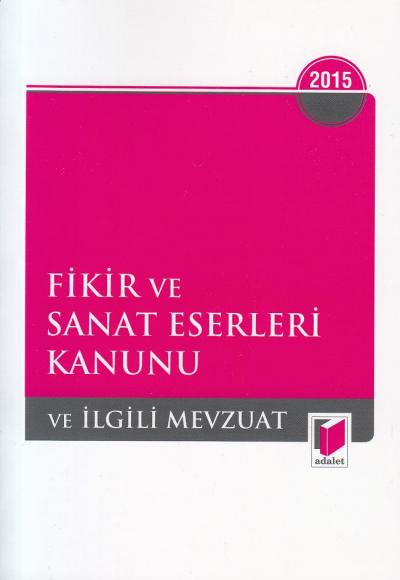 Fikir ve Sanat Eserleri Kanunu ve İlgili Mevzuat Yazarsız