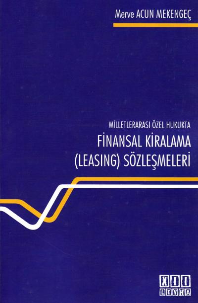 Finansal Kiralama (Leasing) Sözleşmeleri Merve Acun Mekengeç