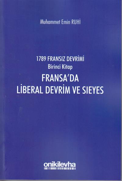 Fransa'da Liberal Devrim ve Sıeyes Muhammet Emin Ruhi