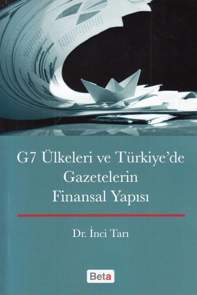 G7 Ülkeleri ve Türkiye'de Gazetelerin Finansal Yapısı İnci Tarı