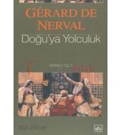 Doğu'ya Yolculuk - 1 Gerard de Nerval