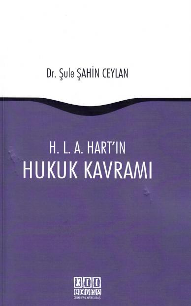 H. L. A. Hart' ın Hukuk Kavramı Şule Şahin Ceylan