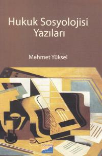 Hukuk Sosyolojisi Yazıları Mehmet Yüksel
