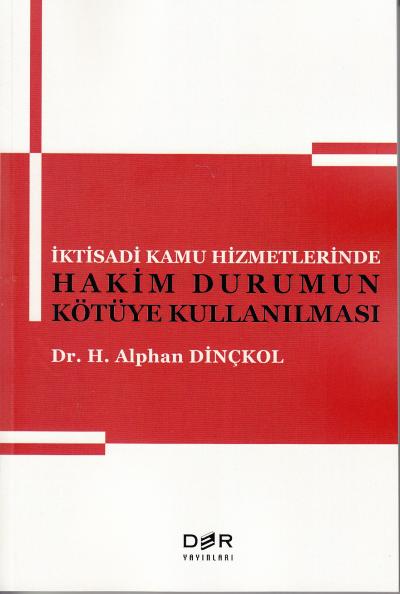 Hakim Durumun Kötüye Kullanılması H. Alphan Dinçkol