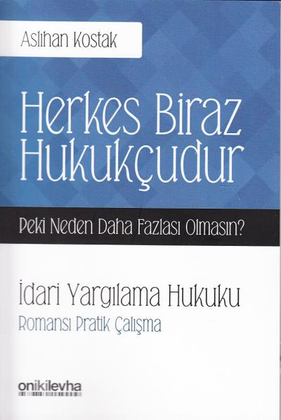 Herkes Biraz Hukukçudur Aslıhan Kostak