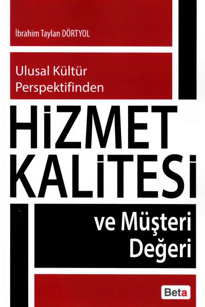 Hizmet Kalitesi ve Müşteri Değeri İbrahim Taylan Dörtyol