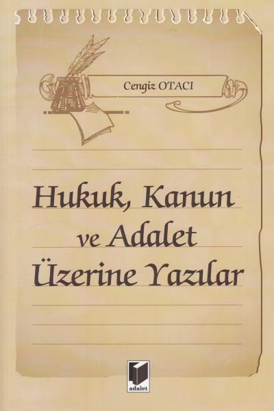 Hukuk,Kanun ve Adalet Üzerine Yazılar %2 indirimli Cengiz Otacı