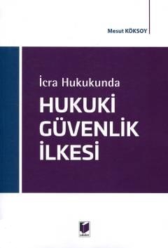 Hukuki Güvenlik İlkesi Mesut Köksoy
