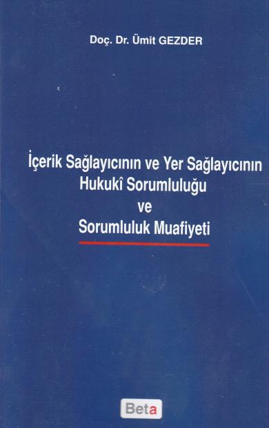 İçerik Sağlayıcının ve Yer Sağlayıcının Hukuki Sorumluluğu ve Sorumlul
