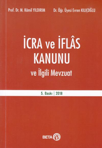 İcra ve İflas Kanunu ve İlgili Mevzuat Mehmet Kamil Yıldırım