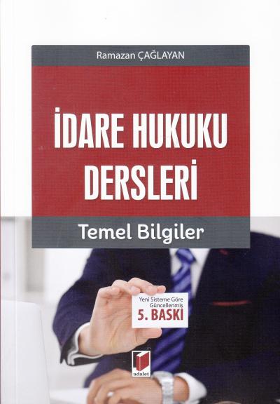 İdare Hukuku Dersleri Temel Bilgiler Ramazan Çağlayan