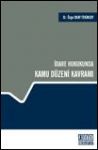 İdare Hukukunda Kamu Düzeni Kavramı Özge Okay Tekinsoy