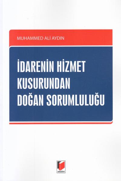 İdarenin Hizmet Kusurundan Doğan Sorumluluğu Muhammed Ali Aydın