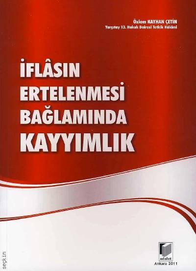 İflasın Ertelenmesi Bağlamında Kayyımlık Özlem Kayhan Çetin