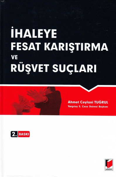 İhaleye Fesat Karıştırma ve Rüşvet Suçları Ahmet Ceylani Tuğrul