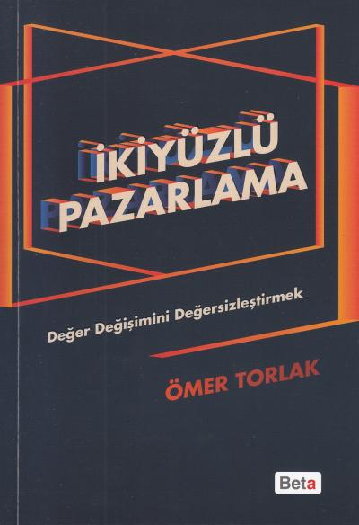 İkiyüzlü Pazarlama Ömer Torlak