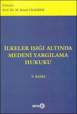 İlkeler Işığı Altında Medeni Yargılama Hukuku Kamil Yıldırım