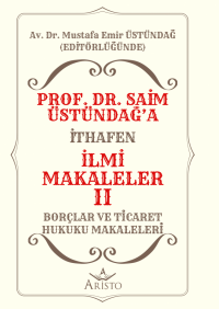 Prof. Dr. Saim Üstündağ’a İthafen İlmi Makaleler II Mustafa Emir Üstün
