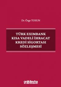 Türk Eximbank Kısa Vadeli İhracat Kredi Sigortası Sözleşmesi Özge Tosu