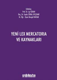 Yeni Lex Mercatoria ve Kaynakları Işıl Özkan