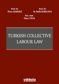 Turkish Collective Labour Law Ömer Ekmekçi