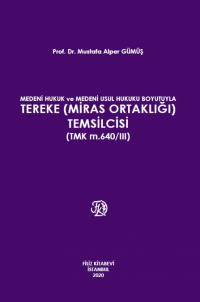 Tereke (Miras Ortaklığı) Temsilcisi (TMK m.640/III) Mustafa Alper Gümü