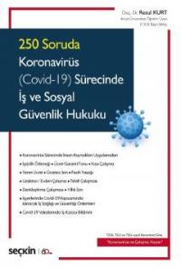 Koronavirüs (Covid–19) Sürecinde İş ve Sosyal Güvenlik Hukuku Resul Ku