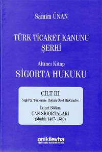Türk Ticaret Kanunu Şerhi Sigorta Hukuku Cilt III Samim Ünan