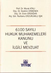 6100 Sayılı Hukuk Muhakemeleri Kanunu ve Mevzuat Murat Atalı