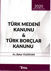 Türk Medeni Kanunu ve Türk Borçlar Kanunu Bahar Yıldızhan