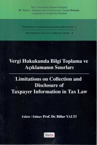 Vergi Hukukunda Bilgi Toplama ve Açıklamanın Sınırları Billur Yaltı
